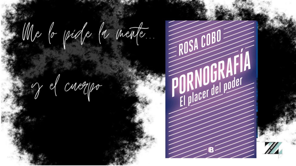Portada de la sección 'me lo pide la mente.. y el cuerpo' en la que se habla del libro 'Pornografía. El placer del poder' de Rosa Cobo Bedia