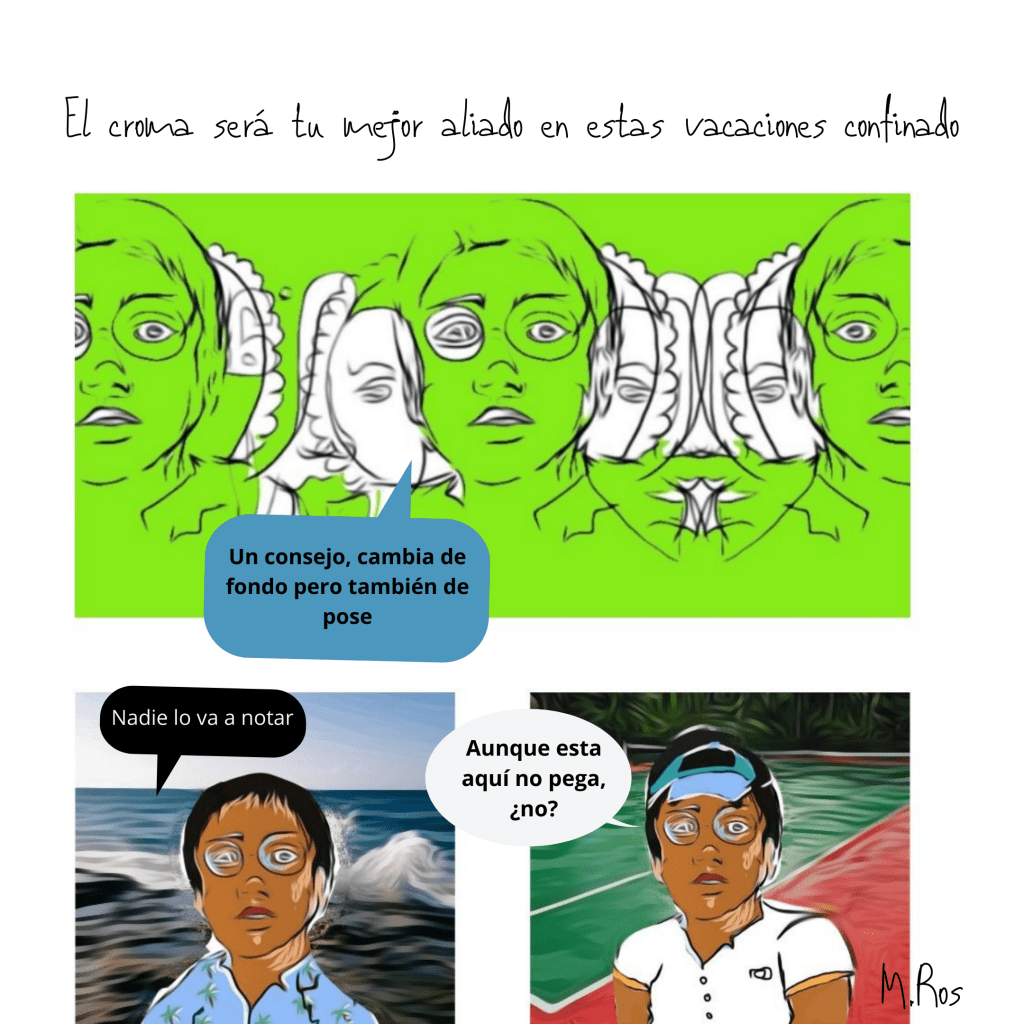 El croma será tu mejor aliado en estas vacaciones confinado